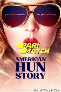 American HUN Story (2022) Hindi Dubbed