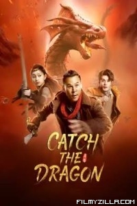 Catch The Dragon (2022) Hindi Dubbed