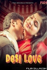 Desi Love (2023) Fugi Original