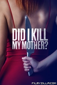 Did I Kill My Mother (2018) Hindi Dubbed