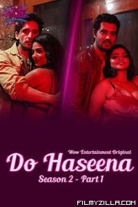 Do Haseena (2023) Season 2 WOWEntertainment Original