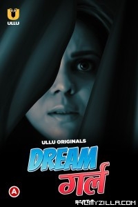 Dream Girl Part 2 (2023) Ullu Original