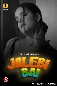 Jalebi Bai (2022) Part 1 Ullu Original