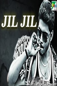 JIL JIL (2019) South Indian Hindi Dubbed Movie