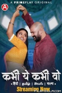 Kabhi Yeh Kabhi Woh (2023) PrimePlay Original