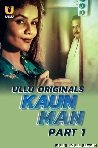 Kaun Man (2024) Ullu Original