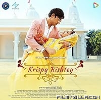 Krispy Rishtay (2024) Hindi Movie