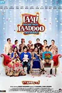 Laali Ki Shaadi Mein Laaddoo Deewana (2018) Hindi Movie