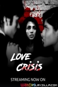 Love Crisis (2020) Web Series