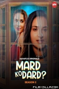 Mard Ko Dard (2024) Season 2 AahaFlix Original