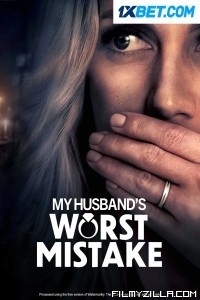 My Husbands Worst Mistake (2023) Hindi Dubbed