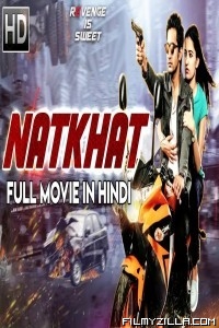 Natkhat (2018) South Indian Hindi Dubbed Movie