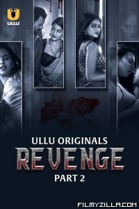 Revenge Part 2 (2024) Ullu Original