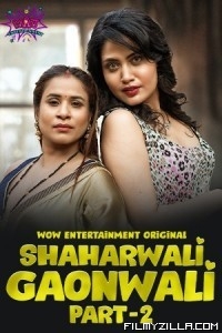 Shaharwali Gaonwali (2023) WoW Original