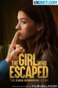 The Girl Who Escaped The Kara Robinson Story (2023) Hindi Dubbed