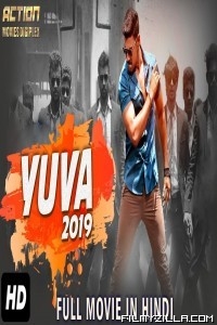 YUVA (2019) South Indian Hindi Dubbed Movie