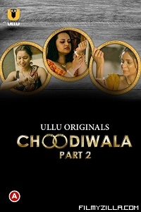 Choodiwala (2022) S01 Part 2