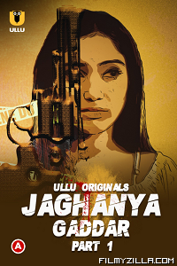 Jaghanya: Gaddar Part 1 (2022) S01