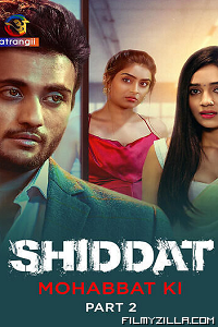 Shiddat: Mohabbat Ki (2023) S01 Part 2